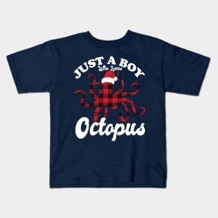 Just a boy who loves Octopus Kids T-Shirt